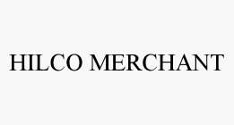 HILCO MERCHANT