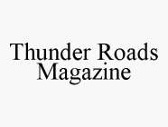 THUNDER ROADS MAGAZINE