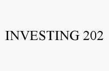 INVESTING 202