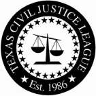 TEXAS CIVIL JUSTICE LEAGUE EST. 1986