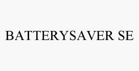 BATTERYSAVER SE