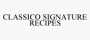 CLASSICO SIGNATURE RECIPES