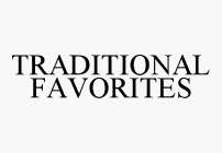 TRADITIONAL FAVORITES