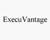 EXECUVANTAGE