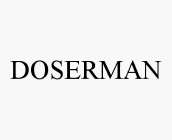 DOSERMAN