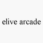 ELIVE ARCADE