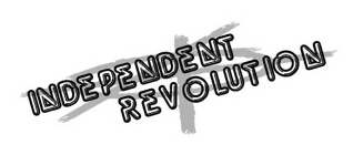 INDEPENDENT REVOLUTION