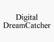 DIGITAL DREAMCATCHER