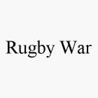 RUGBY WAR