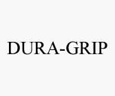 DURA-GRIP