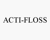 ACTI-FLOSS