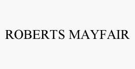 ROBERTS MAYFAIR