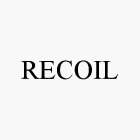 RECOIL