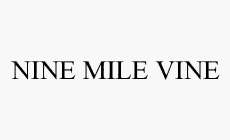 NINE MILE VINE