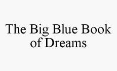 THE BIG BLUE BOOK OF DREAMS