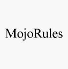 MOJORULES