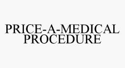 PRICE-A-MEDICAL PROCEDURE