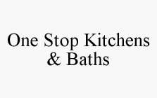 ONE STOP KITCHENS & BATHS