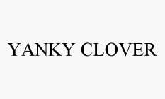 YANKY CLOVER