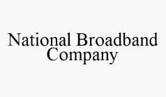 NATIONAL BROADBAND COMPANY