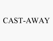 CAST-AWAY