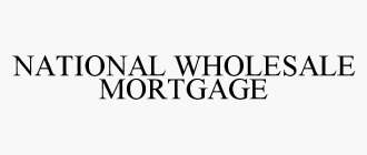 NATIONAL WHOLESALE MORTGAGE