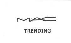 MAC TRENDING