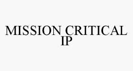 MISSION CRITICAL IP
