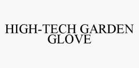 HIGH-TECH GARDEN GLOVE