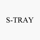 S-TRAY