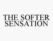 THE SOFTER SENSATION