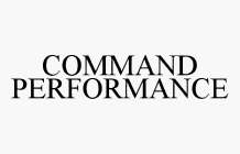 COMMAND PERFORMANCE