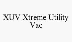 XUV XTREME UTILITY VAC