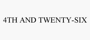 4TH AND TWENTY-SIX