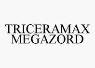 TRICERAMAX MEGAZORD