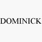 DOMINICK