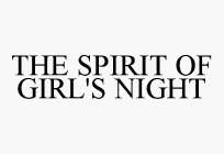 THE SPIRIT OF GIRL'S NIGHT