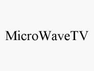 MICROWAVETV