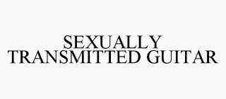 SEXUALLY TRANSMITTED GUITAR