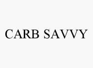 CARB SAVVY