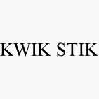 KWIK STIK