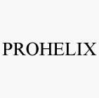 PROHELIX