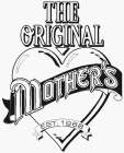 THE ORIGINAL MOTHER'S EST. 1968