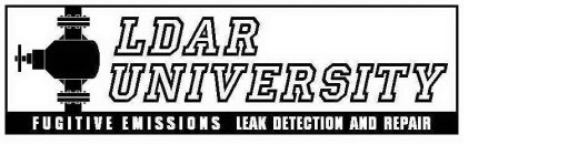 LDAR UNIVERSITY FUGITIVE EMISSIONS LEAK DETECTION AND REPAIRDETECTION AND REPAIR