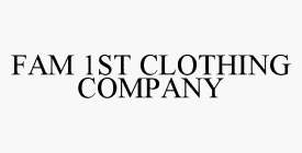 FAM 1ST CLOTHING COMPANY