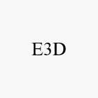 E3D