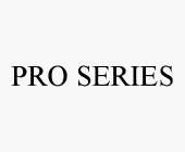 PRO SERIES