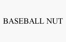 BASEBALL NUT