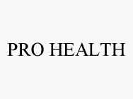 PRO HEALTH