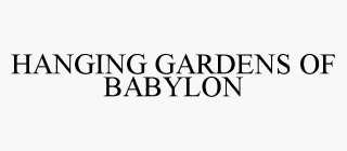 HANGING GARDENS OF BABYLON